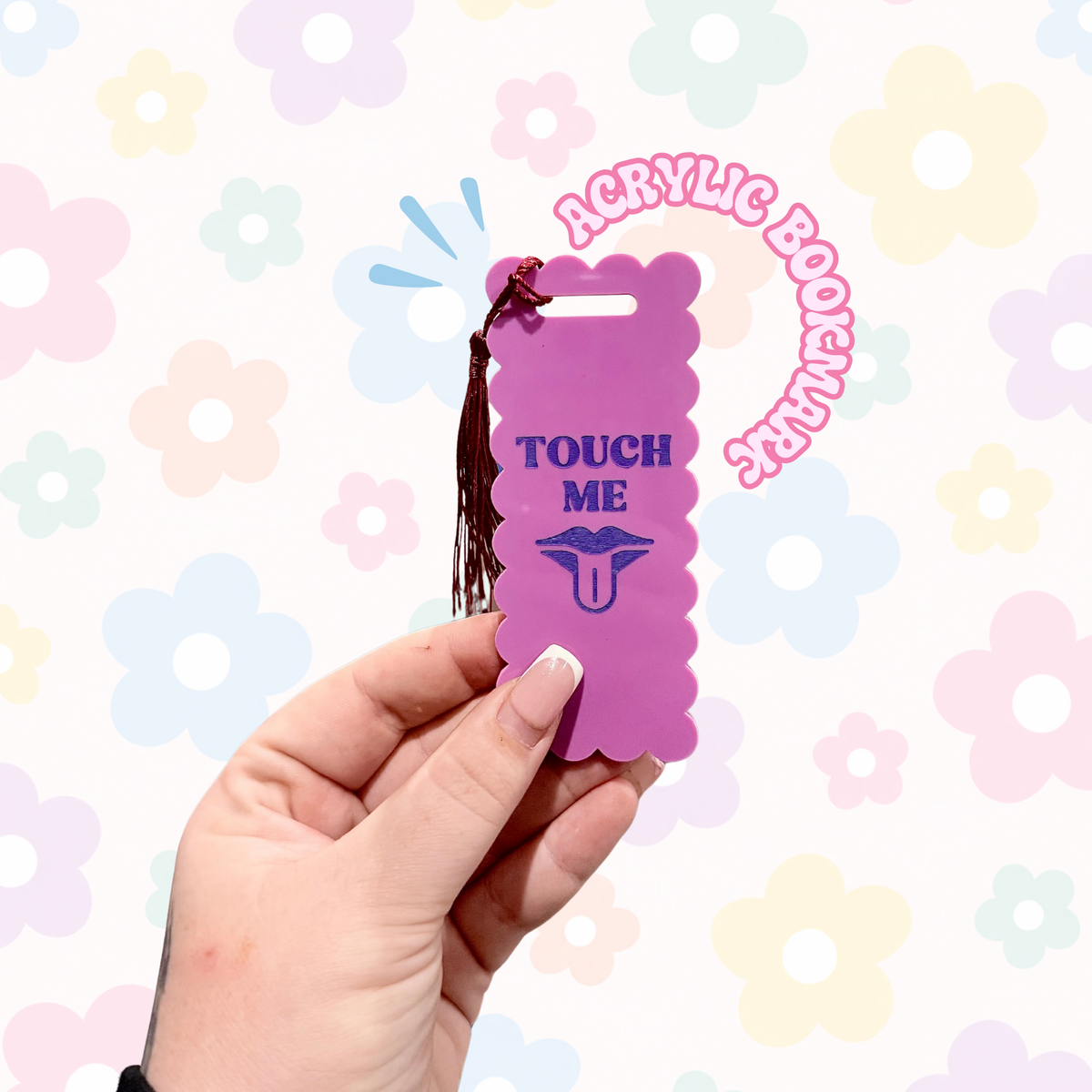 Touch Me - Acrylic Bookmark