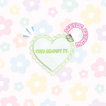 Cry About It Keyring