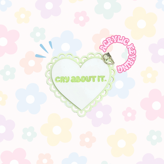 Cry About It Keyring