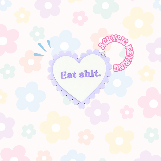 Eat Shit Keyring
