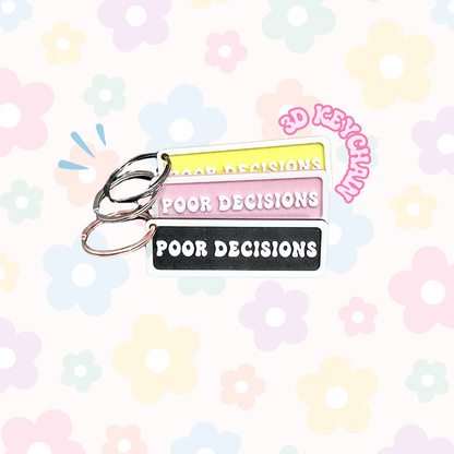 Poor Decisions Keychain