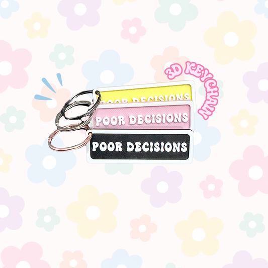 Poor Decisions Keychain